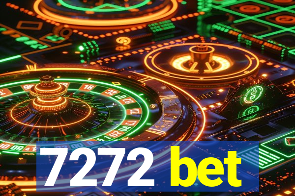 7272 bet